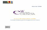 5, 6 y 7 de mayo 2016. Sevilla. - Feria de la ciencia … conocimientos científicos, técnicos y de medio ambiente. Los proyectos desarrollados en la Feria de la Ciencia responden