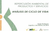 ANÁLISIS DE CICLO DE VIDA - Home | Eneco2eneco2.ader.es/.../Analisis_Ciclo_de_Vida-06-02-14-primera_parte.pdf · de un sistema de producto, desde la adquisición de materia prima