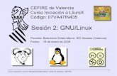 Sesión 2: GNU/Linux - ww.mclibre.org · En cada versión, se publican versiones para servidor y de escritorio, y versiones para microprocesadores de 32 bits, ... 2006: Linkat Cataluña