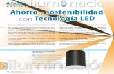 dossier Ahorro y sostenibilidad con Tecnología LED · de que es una de las formas de iluminación más ver - sátiles y que menos energía consumen, no se está utilizando masivamente