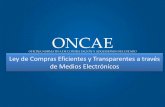 Presentación de PowerPoint - oncae.gob.hn · tecnología en los procesos de las contrataciones. • La Oficina Normativa de Contratación Adquisición del Estado ONCAE, como ente