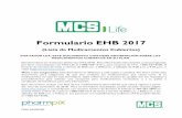 Formulario EHB 2017 - mcs.com.pr · el medicamento sea reconocido para el tratamiento del padecimiento, dolencia, lesión, condición ...