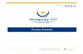 Frutas frescas en Uruguay-Febrero 2013 URUGUAYXXI · URUGUAY XXI Instituto de Promoción de Inversiones y Exportaciones 2 ... 2Fuente: Datos tomados del informe “Situación y desafíos
