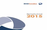 MEMORIA ANUAL 2014 - BHD FONDOS · Panelista y facilitador en foros internacionales. ... programación, gestión de proyectos, comunicación de datos, implementación de aplicativos