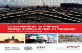 La Economía de la Frontera México-Estados Unidos en …naresearchpartnership.org/wp-content/uploads/2014/02/Executive... · en las tradiciones y el cruce de líneas divisorias.