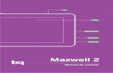 Manual de usuario Maxwell 2 - storage.googleapis.com · hacer y ver fotografías y vídeos, ... Para obtener la versión más actualizada de este manual, ... 63 ANEXO C: Eliminación