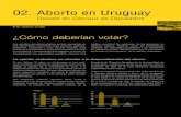 02. Aborto en Uruguay - mysu.org.uy · opiniones a favor de la legalización / despenalización del aborto, de cada uno de estos perfiles, en los períodos 2001-2004 y 2005- 2007,