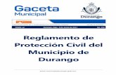Reglamento de Protección Civil del Municipio de Durangotransparencia.municipiodurango.gob.mx/articulo65/I/anual/2017/372... · Ayuntamiento del Municipio de Durango, a este Órgano