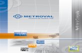 METROVAL inició sus actividades en 1988 fabricando ... · medidores tipo másico por efecto coriolis con transferencia de tecnología de la compañía alemana Rheonik Messgerate.