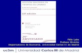 Félix Lobo Profesor Emérito Departamento de Economía ... · Departamento de Economía. Universidad Carlos III de Madrid. 1. F. LOBO UNIVERSIDAD CARLOS III DE MADRID 2. 3 ... M.