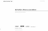 DVD Recorder - Entretenimiento | Sony ES · dactilares o rasguños, es posible que no funcione correctamente. • No exponga los discos a la luz solar directa ni a fuentes de calor,