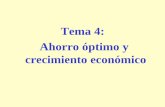 Tema 4: Ahorro óptimo y crecimiento económico 4.pdf · (depende de las preferencias, consumo inmediato y consumo futuro) ... bajo las limitaciones de su restricción presupuestaria.