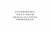 EXÁMENES 2017-2018 EDUCACIÓN PRIMARIA · 16 . EXÁMENES CONVOCATORIA ORDINARIA (SEGUNDO SEMESTRE) Del 21 de mayo al 2 de junio . 1ºC EDUCACIÓN PRIMARIA . Asignatura Día …