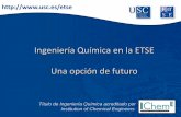 Ingeniería Química en la ETSE Una opción de futuro · entre las mejores de España Por 6º año consecutivo Ingeniería Química de la USC figura en el ranking de “50 Carreras”