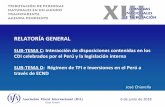 RELATORÍA GENERAL · RELATORÍA GENERAL SUB‐TEMA C: Interacción de disposiciones contenidas en los CDI celebrados por el Perú y la legislación interna