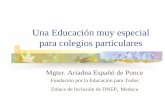Una Educación muy especial para colegios particularesfundacionsoycapaz.org.pa/images/blogs/simposios/simposio1/Una... · colegio san vicente de paul academia interamericana de ...