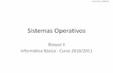 Sistemas Operativos - QueGrande.orgquegrande.org/apuntes/grado/1/IBG/teoria/10-11/sistemas_operativos... · Sistemas Operativos actuales: características Fariña, Pedreira: LBD@2010
