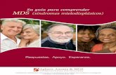 Su guía para comprender MDS - assets.aamds.orgassets.aamds.org/pdfs/MDS_Spanish2014_Patient.pdf · Respuestas. Apoyo. Esperanza. Su guía para comprender MDS (síndromes mielodisplásicos)