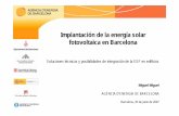 Implantación de la energía solar fotovoltaica en … · Implantación de la energía solar fotovoltaica en Barcelona Miguel Miguel AGÈNCIA D’ENERGIA DE BARCELONA Barcelona, 20