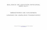 BALANCE DE GESTIÓN INTEGRAL AÑO 2011 … · 4 1. Resumen Ejecutivo La Unidad de Análisis Financiero (UAF) es la institución pública encargada de prevenir en Chile el lavado de
