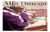 La homilía según el Papa Francisco - Alfa y Omega · a la prueba, y todos los días, por la ma - ñana, ofrece una breve homilía duran-te la misa que celebra en la residencia de