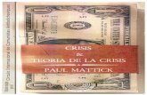 Crisis y teoría de la crisis - Biblioteca "Creando Pueblo" … · 2014-10-15 · en un mundo post-keynesiano en el que ni las tendencias al equilibrio de la ... ulterior desarrollo