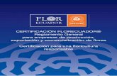 CERTIFICACIÓN FLORECUADOR® Reglamento Generalexpoflores.com/wp-content/uploads/2016/12/reglamento_general_Flor... · Decreto Ejecutivo 2393, Reglamento de Seguridad y Salud de los