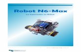 Robot N6-Maxrobotgroup.com.ar/archivos/guias/n6/N6Max.pdf · de 256 rpm, chasis mejorado y de forma rústica con placas ... agregar mas sensores que trabajan con operación binária