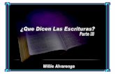 ¿Qué Dicen Las Escrituras? (Parte III) Willie Alvarenga · Trabajar para una compañía de cerveza 9 ... Si la Biblia dice que en el cielo no habrá llanto, ... no hay contradicción