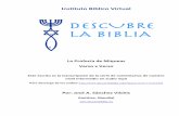 Instituto Bíblico Virtual - descubrelabiblia.org · Descubre La Biblia ... pueblo como a los gobernantes y ése es el caso de Miqueas. La profecía de Miqueas es pequeña y abarca