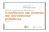 GUÍA DE ADMINISTRACIÓN PÚBLICA Conflictos de interés de ...€¦ · En Colombia, los conflictos de intereses para los servidores públicos, se encuentran regulados en la Constitución