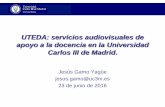 UTEDA: servicios audiovisuales de apoyo a la …blogs.upm.es/.../2016/05/Presentacion_JesusGamo-1.pdf · Creative Commons. ↑ tiempo de post-producción. Asignaturas troncales. ...