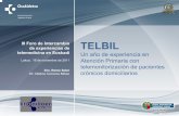 MARIBEL TELBIL III foro de telemedicina 16 nov 2011 · Estrategia para afrontar el reto de la cronicidad en la Comarca Bilbao Paciente sano •PVS •Estudio d-Plan Diabetes •Desarrollo