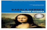 KABALA HEBREA - Libro Esotericolibroesoterico.com/biblioteca/Cabala/Kabala Hebrea - Sepher... · ... el Señor del Mundo, el Rey del ... Eterno, ordenador y creador del Universo en