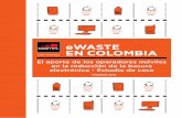eWaste en Colombia - boletines.prisadigital.comboletines.prisadigital.com/ewaste-colombia.pdf · productores de Artefactos Eléctricos y Electrónicos o AEE y los responsabiliza de
