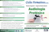 Técnico Superior + Experto Universitario Audiología … · Los avances cientícos-tecnológicos en el tratamiento de las deciencias auditivas, la mayor esperanza de vida de la población