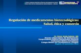 Regulación de medicamentos biotecnológicos: Salud, …saludcapital.gov.co/Capacitaciones Comit de tica para la... · Proliferaron pacientes solicitantes de “marca”y“original”