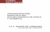PROGRAMACIÓN DIDÁCTICA DEL DEPARTAMENTO DE FÍSICA Y QUÍMICAiesmariadecordoba.centros.educa.jcyl.es/sitio/... · 0 curso 2017/2018 i.e.s. marÍa de cÓrdoba las navas del marquÉs