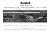 Globalización, identidades y escuela - Pàgines de la UABgrupsderecerca.uab.cat/greip/sites/grupsderecerca.uab.cat.greip/... · había concluido mis estudios en literatura hispanoamericana