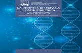 LA BIOÉTICA EN ESPAÑA Y LATINOAMÉRICAaula16.biomedicinayetica.org/wp-content/uploads/sites/4/2016/11/... · La etapa Colonial, en la que surgió un modelo ético de paternalismo,