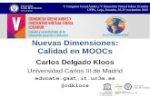 Nuevas Dimensiones: Calidad en MOOCs - caled-ead.org · UTPL, Loja, Ecuador, 25-27 ... •Equilibrio entre eficiencia y calidad •Importante: coste de corrección de errores Loja,