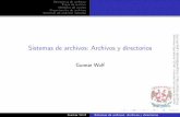 Sistemas de archivos: Archivos y directoriossistop.gwolf.org/laminas/14-archivos-y-directorios.pdf · read(FD, *registro, 75) Gunnar Wolf Sistemas de archivos: Archivos y directorios.