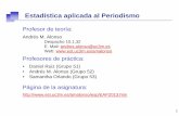 Estadística aplicada al Periodismo2013)pyca.pdf · • Daniel Ruiz (Grupo 51) • Andrés M. Alonso (Grupo 52) • Samantha Orlando (Grupo 53) ... 9 y 12 del cuestionario en cualitativas