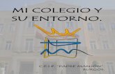 MI COLEGIO Y SU ENTORNO. - C.E.I.P. "PADRE …ceippadremanjon.centros.educa.jcyl.es/.../Mi_colegio.pdf · 2013-07-04 · Concreción de objetivos y actividades. ... caracterizándose