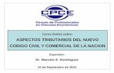 ASPECTOS TRIBUTARIOS DEL NUEVO CODIGO CIVIL Y COMERCIAL DE ...cpceonline.com.ar/wp-content/uploads/2015/09/Cìrculo-Curso... · derechos de incidencia ... defensor del pueblo y las