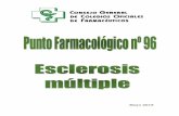 96 - Esclerosis múltiple - cofpo.org Farmacologicos CGCOG/2015052… · Esclerosis Múltiple 1 ha alcanzado a cientos de miles de personas en más ... En el caso de los ...