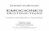 Daniel Golemandata.over-blog-kiwi.com/1/27/13/86/20160724/ob_af891b_emociones... · Daniel Goleman Emociones destructivas 3 IN MEMORIAM FRANClSCO VARElA 7 de septiembre de 1946 28