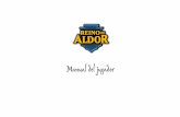 Manual del jugador - aldor.es · Aldor III – Manual del jugador 3 1 Bienvenida ¡Bienvenido al Reino de Aldor! Aldor es un mundo de fantasía, creado hace ya 23 años, para rolear,
