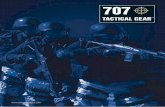  · 2 3 707 TACTICAL GEARTM, INC. La marca TM707 T ACTICAL GEARTM surgió en 1997.Fue desarrollada para convertirse en una de las marcas líderes en equipamiento táctico para las