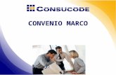 Diapositiva 1€¦ · PPT file · Web view2007-05-31 · CONVENIO MARCO Convenio Marco El Convenio Marco es la modalidad por la cual CONSUCODE selecciona a los proveedores con los